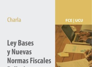 Se realizará la charla Ley Bases y Nuevas Normas Fiscales Paliativas en UCU