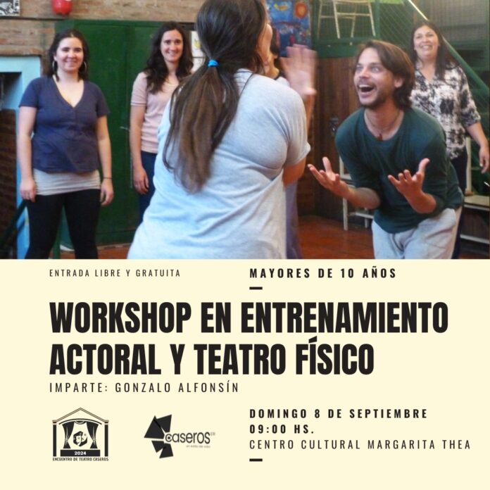 WORKSHOP EN ENTRENAMIENTO ACTORAL Y TEATRO FISICO